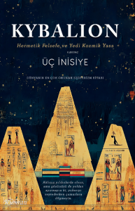 Kybalion;Hermetik Felsefe ve Yedi Kozmik Yasa