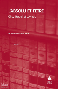 L’absolu Et L’être ;Chez Hegel Et Levinas