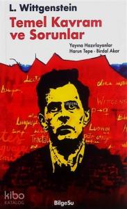 L. Wittgenstein: Temel Kavram ve Sorunlar