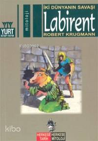 Labirent; İki Dünyanın Savaşı