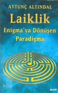 Laiklik; Enigma'ya Dönüşen Paradigma