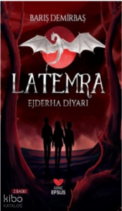 Latemra; Ejderha Diyarı
