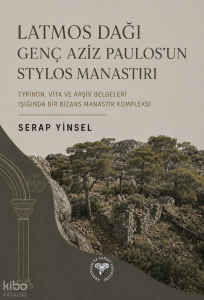 Latmos Dağı Genç Aziz Paulos'un Stylos Manastırı