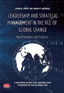 Leadership and Strategic Management in the Age of Global Change;New Paradigms and Practices