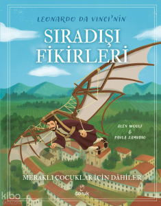 Leonardo Da Vinci’nin Sıradışı Fikirleri