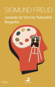 Leonardo Da Vinci'nin Psikanalitik Biyografisi