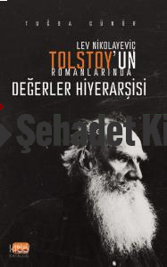 Lev Nikolayeviç Tolstoy’un Romanlarında Değerler Hiyerarşisi