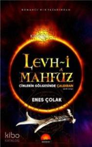 Levh - i Mahfuz; Cinlerin Gölgesinde Çaldıran