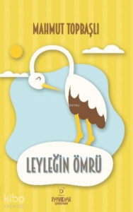 Leyleğin Ömrü