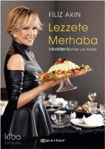 Lezzete Merhaba; Mönüler, Tarifler ve Anılar