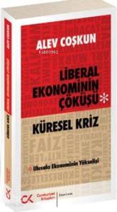 Liberal Ekonominin Çöküşü; Küresel Kriz
