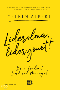 Lider Olma, Lider Yönet! ;Be a leader, Lead and Manege!