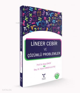 Lineer Cebir ve Çözümlü Problemler 6.baskı