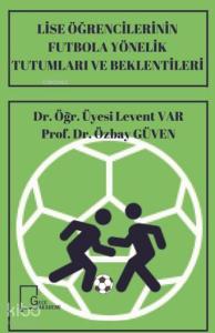 Lise Öğrencilerinin Futbola Yönelik Tutumları ve Beklentileri