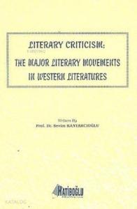 Literary Criticism; The Major Literary Movements in Western Literatures