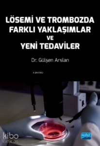 Lösemi ve Trombozda Farklı Yaklaşımlar ve Yeni Tedaviler