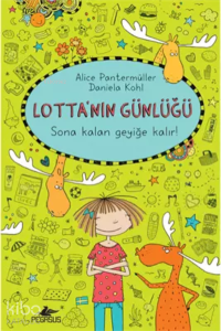 Lotta’nın Günlüğü 6: Sona Kalan Geyiğe Kalır! (Ciltli)