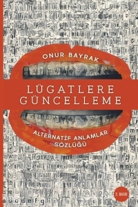 Lügatlere Güncelleme Alternatif Anlamlar Sözlüğü