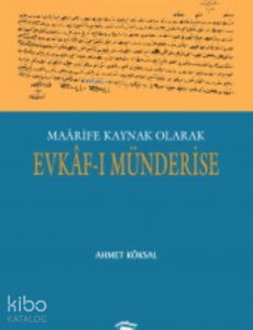 Maârife Kaynak Olarak Evkâf-ı Münderise