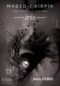 Mabed-i Kirpik - Bir Minik Kız Çocuğu İris
