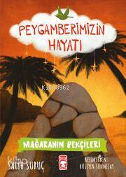 Mağaranın Bekçileri - Peygamberimizin Hayatı