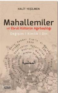 Mahallemiler ve Ebruli Kültürün Ağırbaşlılığı; Değişim - Kimlik - Din