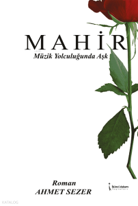Mahir;Müzik Yolculuğunda Aşk