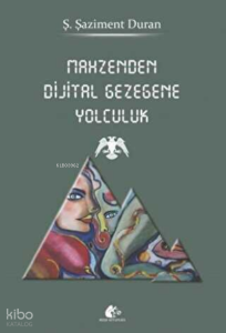 Mahzenden Dijital Gezegene Yolculuk