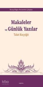 Makaleler ve Günlük Yazılar; Talat Koçyiğit
