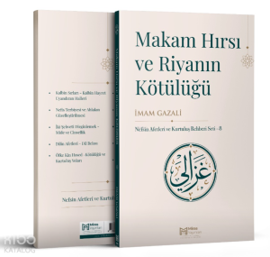 Makam Hırsı ve Riyanın Kötülüğü