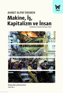 Makine İş , Kapitalizm Ve İnsan