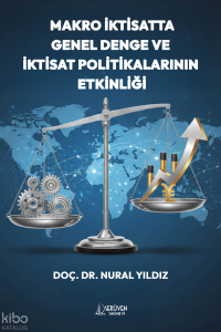 Makro İktisatta Genel Denge ve  İktisat Politikalarının  Etkinliği