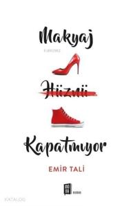 Makyaj Hüznü Kapatmıyor