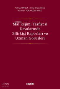 Mal Rejimi Tasfiyesi Davalarında Bilirkişi Raporları ve Uzman Görüşleri