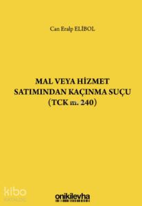 Mal Veya Hizmet Satımından Kaçınma Suçu (tck M. 240)