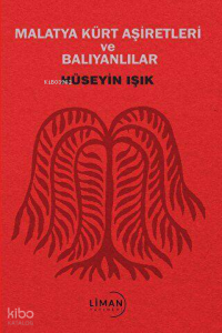 Malatya Kürt Aşiretleri ve Balıyanlar