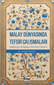 Malay Dünyasında Tefsir Çalışmaları - Malezya, Singapur, Bruney, Patani