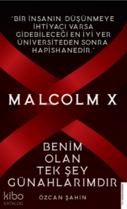 Malcolm X-Benim Olan Tek Şey Günahlarımdır