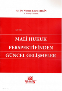 Mali Hukuk Perspektifinden Güncel Gelişmeler