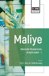 Maliye Alanında Uluslararası Araştırmalar-I