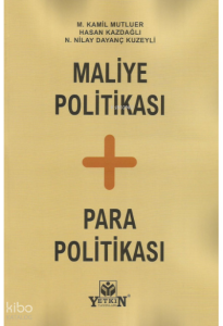Maliye Politikası + Para Politikası
