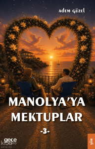 Manolya'ya Mektuplar - 3