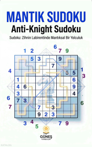 Mantık Sudoku;Antik-Knight Sudoku: Zihnin Labirentinde Mantıksal Bir Yolculuk
