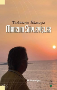 Manzum Söyleyişler - Türkülerin İlhamıyla