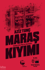 Maraş Kıyımı;Tarihsel Arka Planı ve Anatomisi