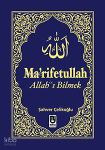 Marifetullah Allah'ı Bilme