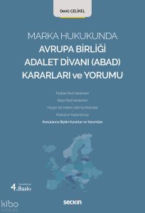 Marka Hukukunda Avrupa Birliği Adalet Divanı (ABAD) Kararları ve Yorumu