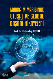 Marka Mimarisinde Ulusal ve Global Başarı