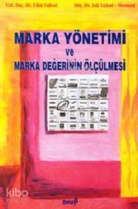 Marka Yönetimi ve Marka Değerinin Ölçülmesi