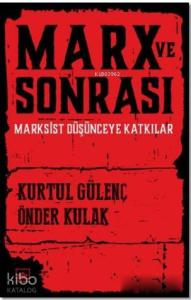 Marx ve Sonrası; Marksist Düşünceye Katkılar